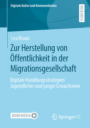 Zur Herstellung von Öffentlichkeit in der Migrationsgesellschaft von Braun,  Lea