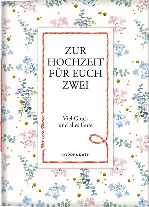 Zur Hochzeit für euch zwei von Borchers,  Julia