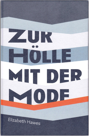 Zur Hölle mit der Mode von Derham,  Constanze, Hawes,  Elizabeth