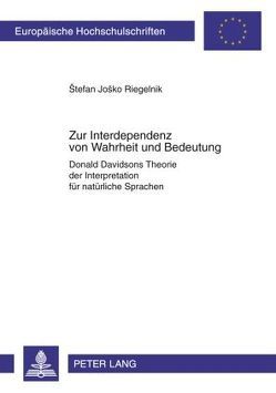 Zur Interdependenz von Wahrheit und Bedeutung von Riegelnik,  Stefan Josko