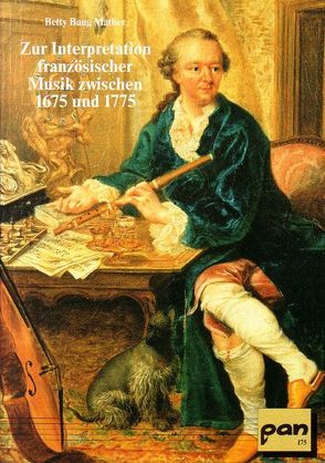 Zur Interpretation französischer Musik zwischen 1675 und 1775 von Bang Mather,  Betty, Dressel,  Gernot