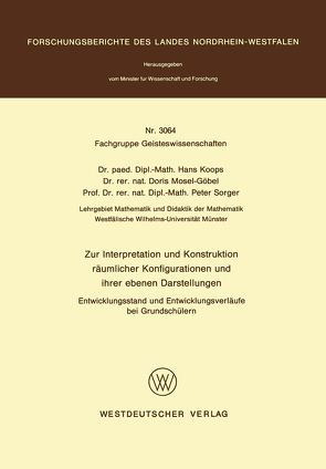 Zur Interpretation und Konstruktion räumlicher Konfigurationen und ihrer ebenen Darstellungen Entwicklungsstand und Entwicklungsverläufe bei Grundschülern von Koops,  Hans