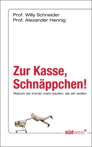 Zur Kasse, Schnäppchen! von Hennig,  Alexander, Schneider,  Willy