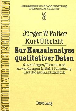 Zur Kausalanalyse qualitativer Daten von Falter,  Jürgen W., Ulbricht,  Kurt