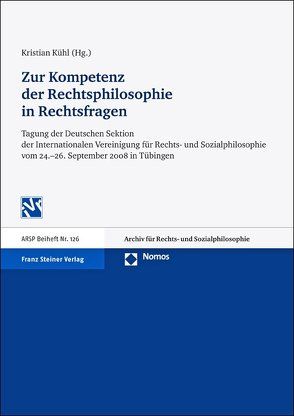 Zur Kompetenz der Rechtsphilosophie in Rechtsfragen von Kühl,  Kristian