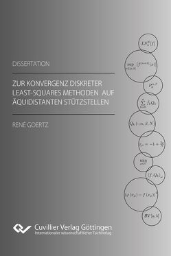 Zur Konvergenz diskreter Least-Squares Methoden auf äquidistanten Stützstellen von Goertz,  René