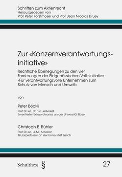 Zur «Konzernverantwortungsinitiative» von Böckli,  Peter, Bühler,  Christoph B.