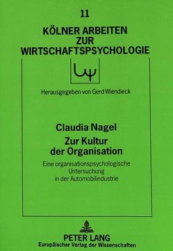 Zur Kultur der Organisation von Nagel,  Claudia