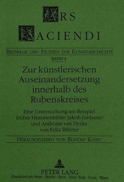 Zur künstlerischen Auseinandersetzung innerhalb des Rubenskreises von Billeter,  Felix