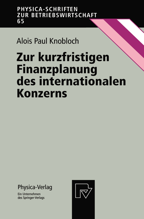 Zur kurzfristigen Finanzplanung des internationalen Konzerns von Knobloch,  Alois P.