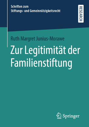 Zur Legitimität der Familienstiftung von Junius-Morawe,  Ruth Margret