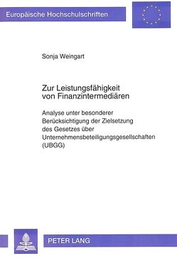 Zur Leistungsfähigkeit von Finanzintermediären von Weingart,  Sonja