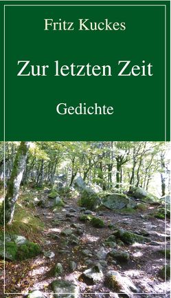 Zur letzten Zeit von Kuckes,  Fritz