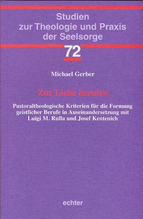 Zur Liebe berufen von Gerber,  Michael