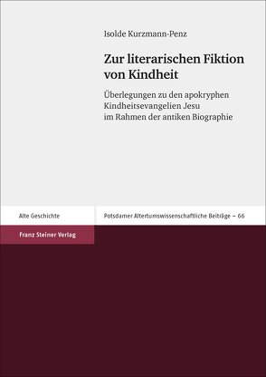 Zur literarischen Fiktion von Kindheit von Kurzmann-Penz,  Isolde