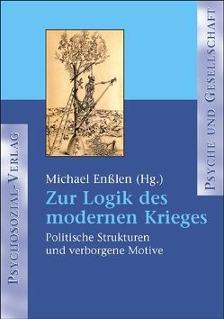 Zur Logik des modernen Krieges von Ensslen,  Michael