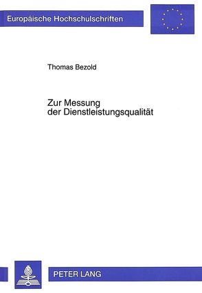 Zur Messung der Dienstleistungsqualität von Bezold,  Thomas