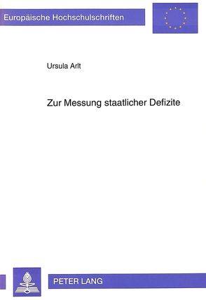 Zur Messung staatlicher Defizite von Arlt,  Ursula