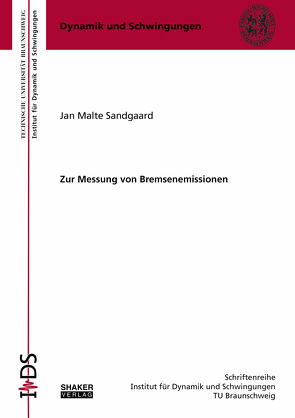 Zur Messung von Bremsenemissionen von Sandgaard,  Jan Malte