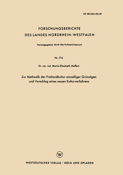 Zur Methodik der Freilandkultur einzelliger Grünalgen und Vorschlag eines neuen Kulturverfahrens von Meffert,  Maria-Elisabeth