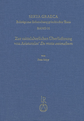 Zur mittelalterlichen Überlieferung von Aristoteles’ De motu animalium von Isépy,  Peter