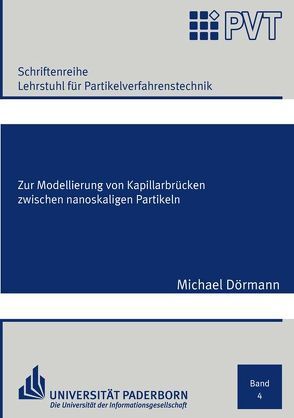 Zur Modellierung von Kapillarbrücken zwischen nanoskaligen Partikeln von Dörmann,  Michael