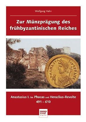 Zur Münzprägung des frühbyzantinischen Reiches von Hahn,  Wolfgang