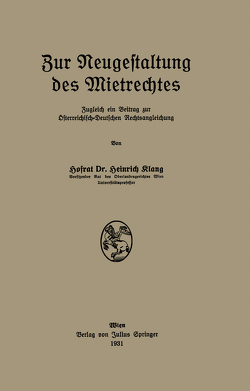 Zur Neugestaltung des Mietrechtes von Klang,  Heinrich