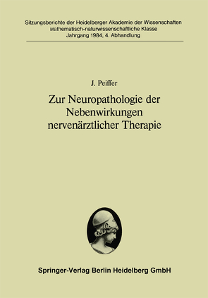 Zur Neuropathologie der Nebenwirkungen nervenärztlicher Therapie von Peiffer,  J.