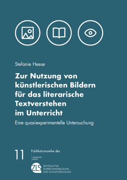 Zur Nutzung von künstlerischen Bildern für das literarische Textverstehen im Unterricht von Heese,  Stefanie