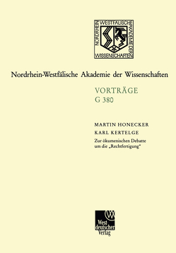 Zur ökumenischen Debatte um die „Rechtfertigung“ von Honecker,  Martin, Kertelge,  Karl