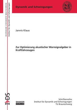 Zur Optimierung akustischer Warnsignalgeber in Kraftfahrzeugen von Klaus,  Jannis