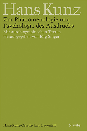 Zur Phänomenologie und Psychologie des Ausdrucks von Kunz,  Hans, Singer,  Jörg