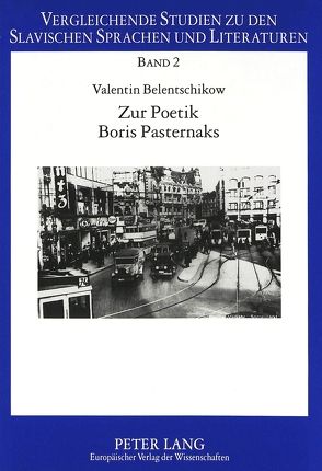 Zur Poetik Boris Pasternaks von Belentschikow,  Valentin