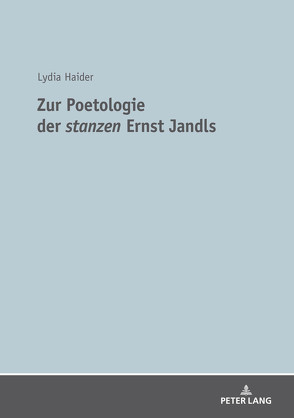 Zur Poetologie der «stanzen» Ernst Jandls von Haider,  Lydia