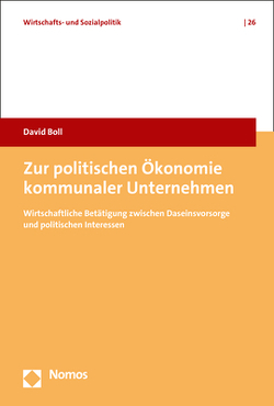 Zur politischen Ökonomie kommunaler Unternehmen von Boll,  David