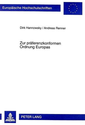 Zur präferenzkonformen Ordnung Europas von Hannowsky,  Dirk, Renner,  Andreas