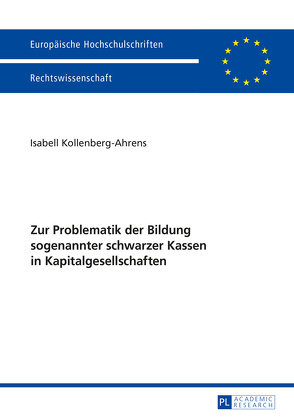 Zur Problematik der Bildung sogenannter schwarzer Kassen in Kapitalgesellschaften von Kollenberg-Ahrens,  Isabel