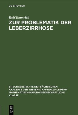 Zur Problematik der Leberzirrhose von Emmrich,  Rolf