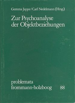 Zur Psychoanalyse der Objektbeziehungen von Balint,  Enid, Becker,  Hellmut, Eickhoff,  Friedrich-Wilhelm, Eissler,  Kurt R., Ferenczi,  Sándor, Freud,  Sigmund, Grubrich-Simitis,  Ilse, Holzboog,  Eckhart, Jappe,  Gemma, Loewald,  Hans W., Marten,  Rainer, Nedelmann,  Carl, Stephanos,  Samir, Thorner,  Hans A., Uexküll,  Thure von