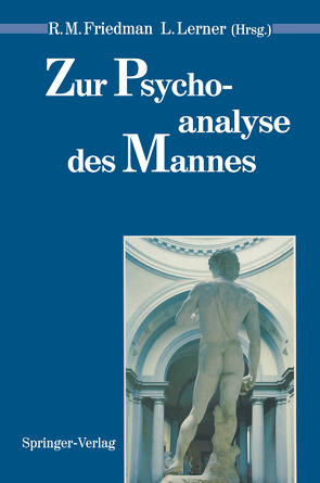 Zur Psychoanalyse des Mannes von Friedman,  Robert M., Lerner,  Leila, Neyer,  Franz J.