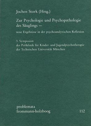 Zur Psychologie und Psychopathologie des Säuglings – neue Ergebnisse in der psychoanalytischen Reflexion von Chiland,  Colette, Harnisch,  Rainer, Häußinger,  Gabriele, Holzboog,  Eckhart, Köhler,  Lotte, Lazar,  Ross A., Lebovici,  Serge, Lehmann,  Nora, Minde,  Klaus K., Papoušek,  Hanuš, Stork,  Jochen