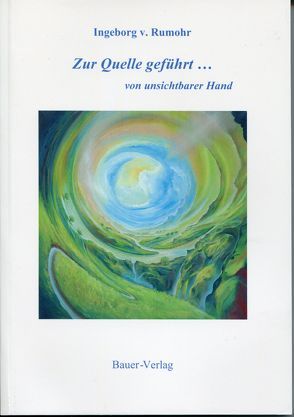 Zur Quelle geführt … von von Rumohr,  Ingeborg