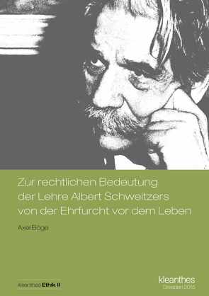 Zur rechtlichen Bedeutung der Lehre Albert Schweitzers von der Ehrfurcht vor dem Leben von Böge,  Axel, Lindner,  Bettina, Paditz,  Ekkehart