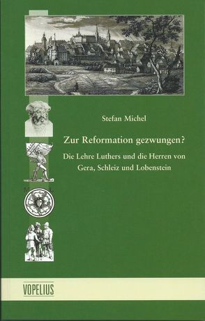 Zur Reformation gezwungen? von Michel,  Stefan