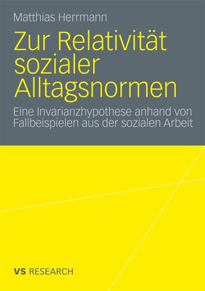 Zur Relativität sozialer Alltagsnormen von Herrmann,  Matthias