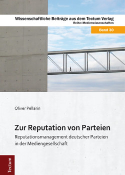 Zur Reputation von Parteien von Pellarin,  Oliver