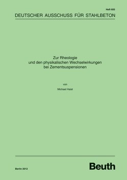 Zur Rheologie und den physikalischen Wechselwirkungen bei Zementsuspensionen von Haist,  Michael