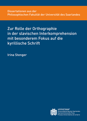 Zur Rolle der Orthographie in der slavischen Interkomprehension mit besonderem Fokus auf die kyrillische Schrift von Stenger,  Irina