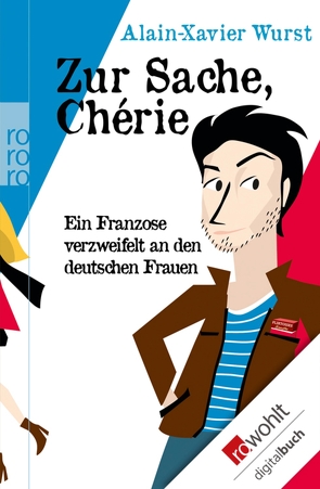 Zur Sache, Chérie von Wurst,  Alain-Xavier